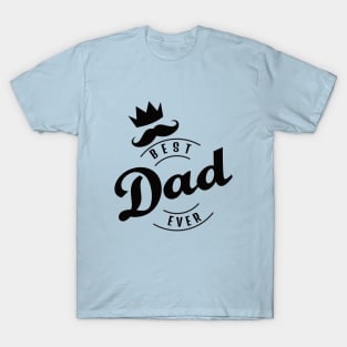 Best Dad Ever with Moustache and Crown ! T-Shirt